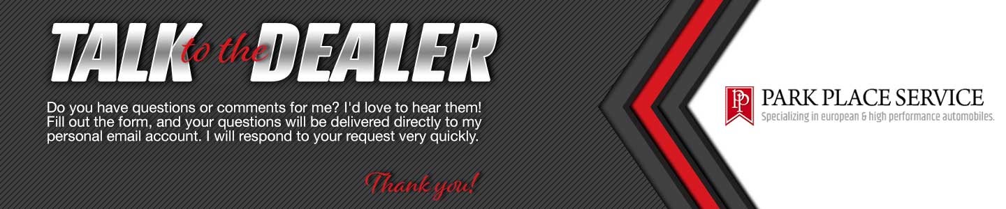 Talk to the Dealer - Park Place Service Center in Bellevue WA